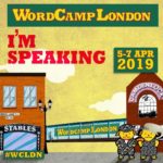 WordCamp London - I am speaking Nustart Solutions